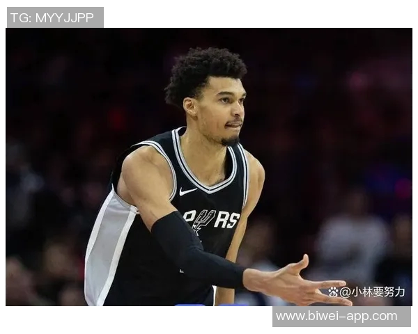 名嘴点评文班亚马身体变化超预期展现强壮实力 名嘴点评文班亚马身体变化超预期展现强壮实力